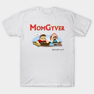 MomGyver T-Shirt